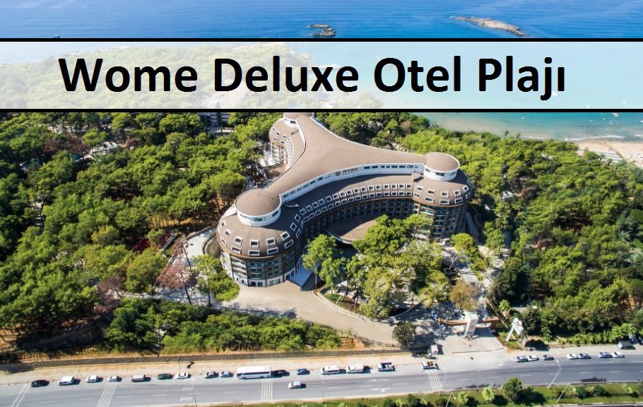 Wome Deluxe Otel Plajı