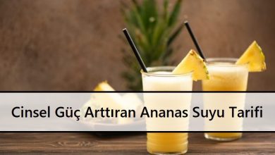 Cinsel Güç Arttıran Ananas Suyu Tarifi