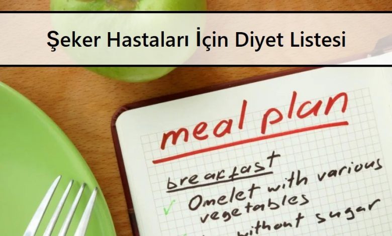 Şeker Hastaları İçin Diyet Listesi