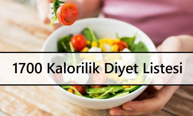 1700 Kalorilik Diyet Listesi