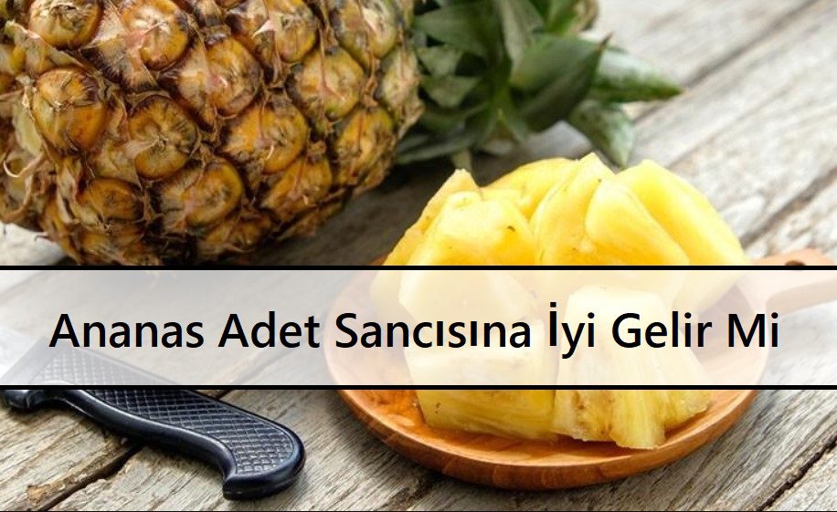 Ananas Adet Sancısına İyi Gelir Mi