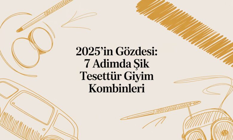 2025'in Gözdesi: 7 Adımda Şık Tesettür Giyim Kombinleri 1 featured image f0649666 c37e 4f81 9096 cad8b8e7da00